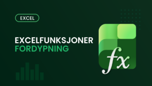 Kursomslag for Excelfunksjoner Fordypning – mørk grønn bakgrunn med fx-formelikon og teksten "Excelfunksjoner Fordypning"